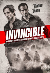  Johnny Strong (Black Hawk Down, The Fast and the Furious, Get Carter) and Marko Zaror (Undisputed 3: Redemption, Machete Kills) star in the action thriller INVINCIBLE, coming to On Demand, Digital and DVD March 8 from Lionsgate. Michael Paré and Sally Kirkland also star.