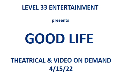'Good Life' Begins on VOD April 15
