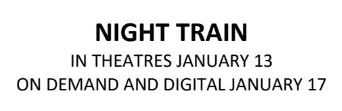 'Night Train' on Track for Streaming on Jan. 17
