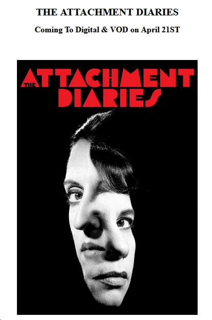 'Attachment Diaries' Opens on Digital April 21