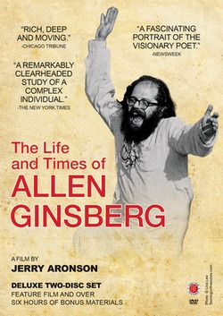  Visionary, radical, spiritual seeker, renowned poet, founding member of a major literary movement, champion of human rights, Buddhist, political activist and teacher – Allen Ginsberg’s remarkable life shaped the very soul of American counterculture. For 25 years, Academy Award®-nominated director Jerry Aronson accumulated more than 60 hours of film on Ginsberg, resulting in this comprehensive portrait of one of America’s greatest poets, author of Howl and other groundbreaking poems. The Life and Times of Allen Ginsberg premiered at the 1993 Sundance Film Festival and went on to enjoy success at theaters around the country. Now, the film has been digitally remastered in 16:9 HD (pillarboxed at 4:3, the film's original aspect ratio) and will be available to stream for the first time. In all, the film reveals the last 70 years of American culture beginning with the Beat era in the post-war Forties and Fifties, continuing through the revolutionary Sixties and concluding with the uncertainty and possibility of current times. The Deluxe Two-Disc DVD includes the remastered feature film and over six hours of bonus materials including never-before-seen materials made public because of the warm friendship that developed between subject and director, as well as exclusive and revealing interviews with his friends, family and contemporaries such as Bono, Johnny Depp, Philip Glass, Ken Kesey, Timothy Leary, Paul McCartney, Yoko Ono, Patti Smith, Andy Warhol and many others. 