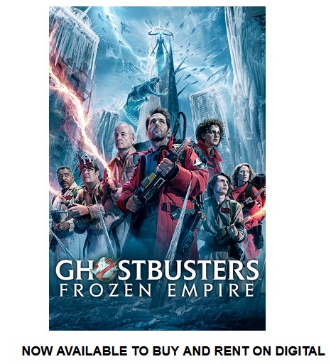 'Ghostbusters: Frozen Empire' Fights Evil on Digital, VOD May 7