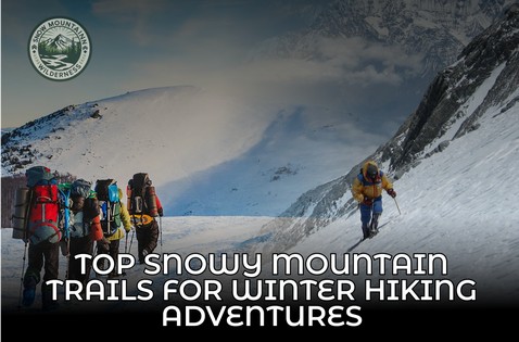 Five Winter Mountain Trails Worth Hiking for the Snow Enthusiast