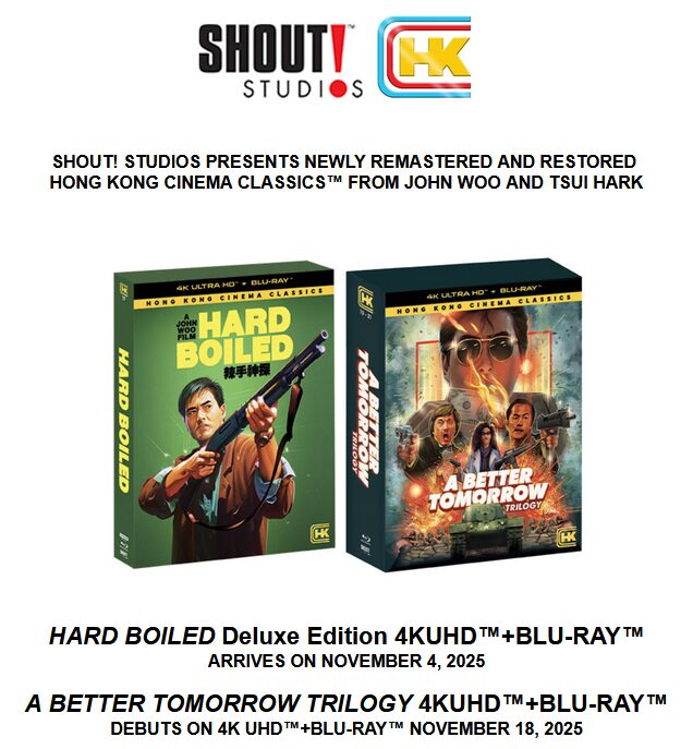 Shout! Studios to Release 4K UHD 'Hard Boiled' on Nov. 4, 4K UHD 'A Better Tomorrow Trilogy' on Nov. 18